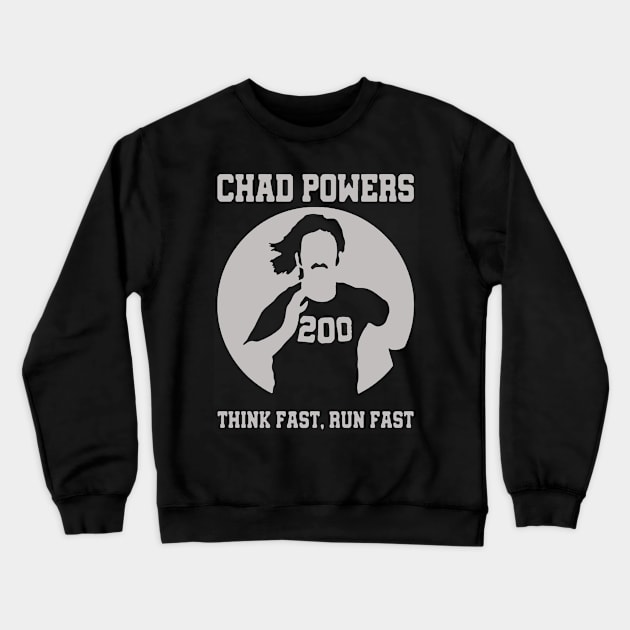 Chad Powers 200 Think Fast Run Fast Crewneck Sweatshirt by moringart